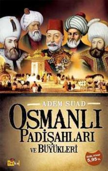 Osmanlı Padişahları ve Büyükleri - 1