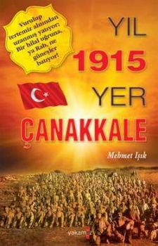 Yıl 1915 Yer Çanakkale
